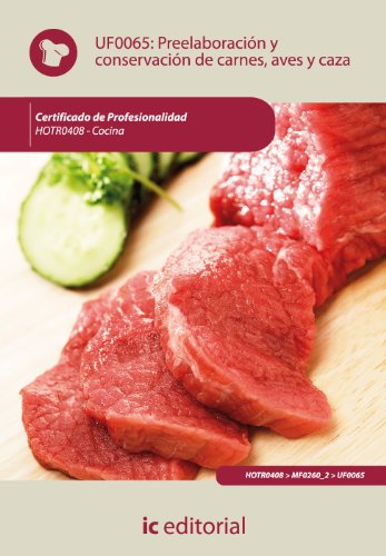 Preelaboración y conservación de carnes, aves y caza. HOTR0408 - Cocina (SIN COLECCION)
