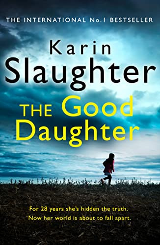 The Good Daughter: The Gripping No. 1 Sunday Times Bestselling Psychological Crime Suspense Thriller You Won’t Be Able to Put Down!