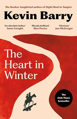The Heart in Winter: THE IRISH TIMES BESTSELLER