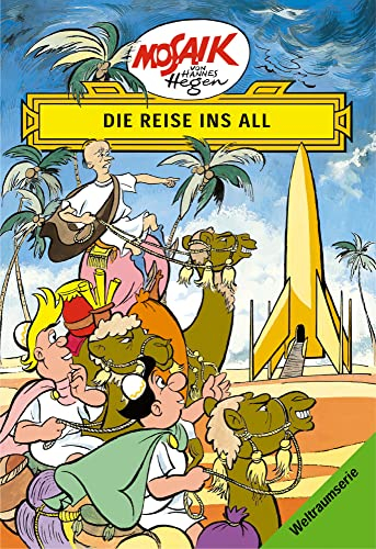 Mosaik von Hannes Hegen: Die Reise ins All, Bd. 1 (Mosaik von Hannes Hegen - Weltraum-Serie)