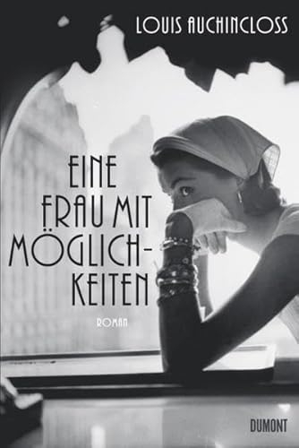 Eine Frau mit Möglichkeiten: Roman