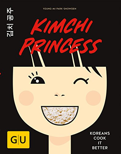 Kimchi Princess: Koreans cook it better