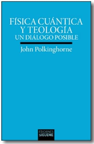 Física cuántica y teología: Un diálogo posible: 234 (Verdad e Imagen)