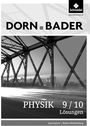 Dorn / Bader Physik SI - Ausgabe 2017 für Baden-Württemberg: Lösungen 9/10