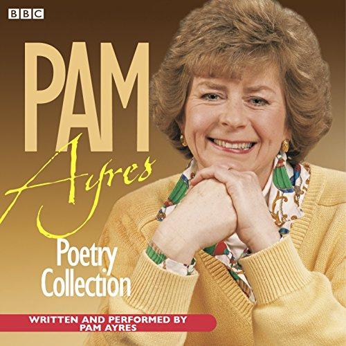 The Pam Ayres Poetry Collection (BBC Radio Collection)