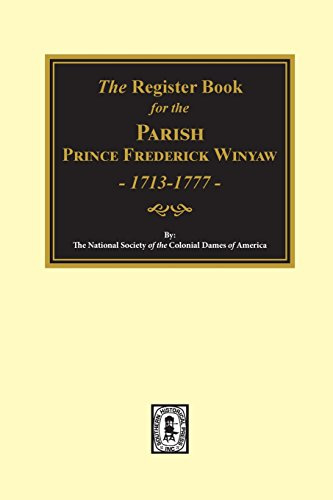 The Register Book for the Parish Prince Frederick Winyaw, 1713-1777