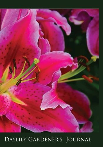 Daylily Gardener's Journal: Daylily Gardening Record Book with Space for Notes on 50 Daylilies or Other Plants including Location, Description, ... Daylily Gardening Gift, Hemerocallis Journal