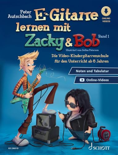 E-Gitarre lernen mit Zacky & Bob - Band 1: Die Video-Kindergitarrenschule für den Unterricht ab 8 Jahren. E-guitar. Méthode.