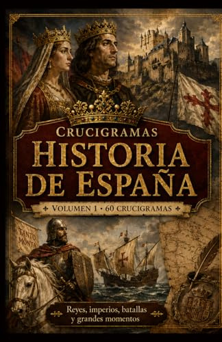 Crucigramas Historia de España: Volumen 1