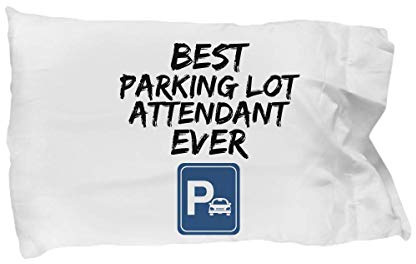 Parking Lot Attendant Pillowcase Best Parkinglot Attendant Ever Pillow Cover Case Funny Gift Bed Body King Queen Set Standard Size 20x30