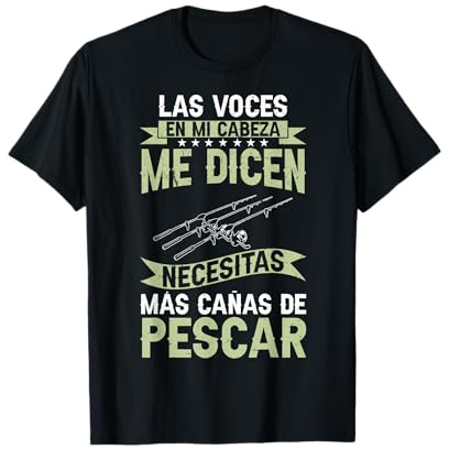 Pesca Divertido Pescador Necesitas Más Cañas De Pescar Camiseta
