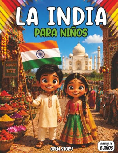La India para niños: Libro educativo infantil India biodiversidad artesanía ciudades tecnología cocina lenguas culturas