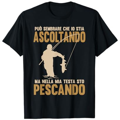 Ma Nella Mia Testa Sto Pescando Maglietta
