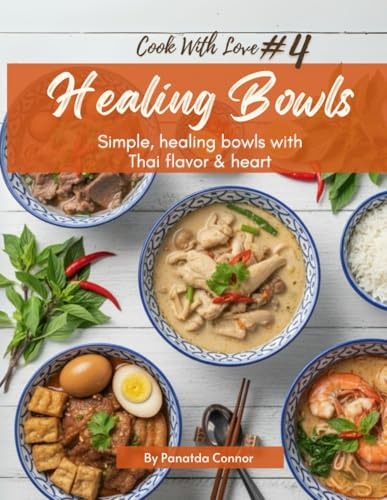 Cook With Love Volume 4: Healing Bowl: 5