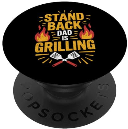 Funny BBQ Grill Stand Back Dad Is Grilling, Meat Smoking Dad PopSockets Adhesive PopGrip