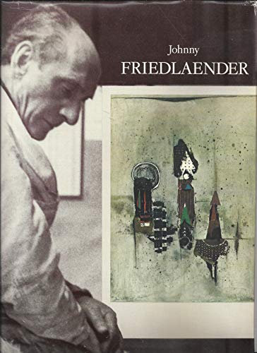 Gemälde und Radierungen Johnny Friedlaender : Ausstellung Juni - Juli 1973, Galerie Orangerie, Köln