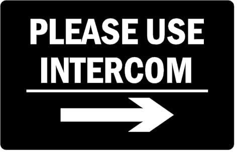 Please use intercom right arrow informational sign - 1mm flexible Plastic sign (200mm x 150mm)
