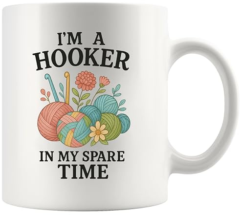 Panvola I’m A Hooker In My Spare Time Crocheting Gifts Knitting Crafting Knitters Crocheters Crafters Yarn Lovers Gifts For Women Grandma Mom Auntie Coffee Ceramic Mug (White, 11 Ounces)