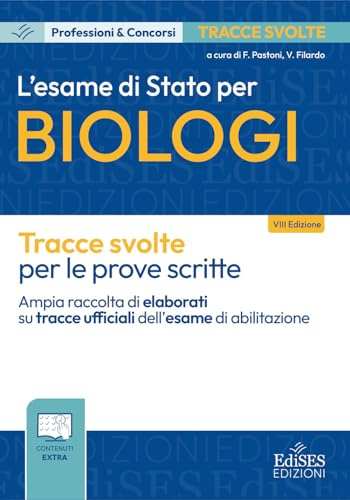 L'esame di Stato per biologi. Tracce svolte per le prove scritte. Con contenuti extra