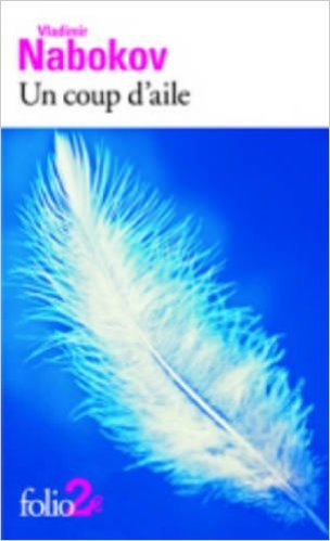 Un coup d'aile, suivi de La Vénitienne de Vladimir Nabokov,Bernard Kreise (Traduction) ( 9 octobre 2003 )
