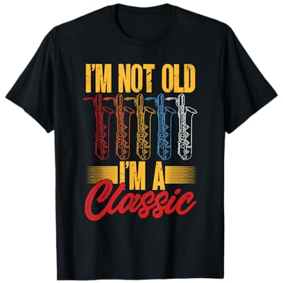 Saxophone Saxophonist I'm Not Old I'm A Classic T-Shirt