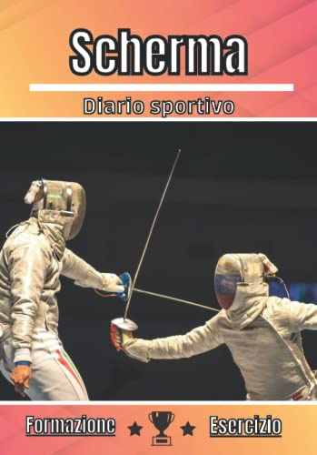 Scherma Diario sportivo: Allenamento, pianificazione e sessione di esercizi | Progressione, valutazione e obiettivi sportivi | Sport per adulti e bambini | Appassionato di sport |