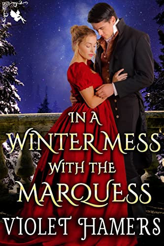 In a Winter Mess with the Marquess: A Steamy Historical Regency Romance Novel