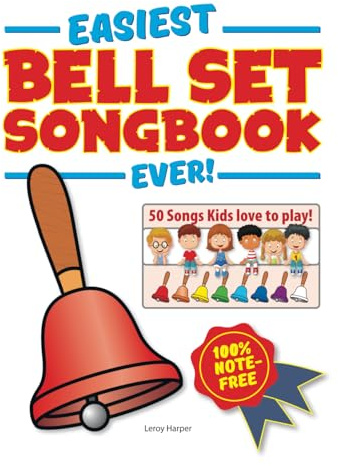 Easiest Bell Set Songbook Ever!: 50 Songs Kids love to play!