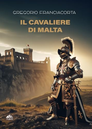 Il Cavaliere di Malta: (Collana Monnalisa - PubMe)