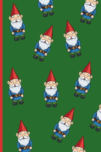 Gnomes Gnomes Everywhere NoteBook: Gnome is Where the Heart is.