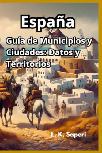 España, Guía de Municipios y Ciudades: Datos y Territorios (Guide to the towns and cities of Europe)