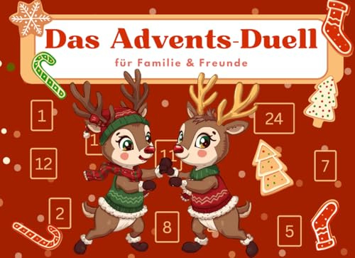 Das Advents-Duell für Familie & Freunde: 24 Tage – 24 Mini-Challenges – Der weihnachtliche Adventskalender für Groß & Klein