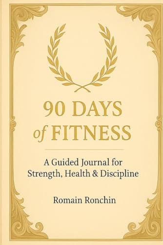 90 Days of Fitness: A Guided Workout Log and Gym Planner with Nutrition, Macros and Water Tracking, full color