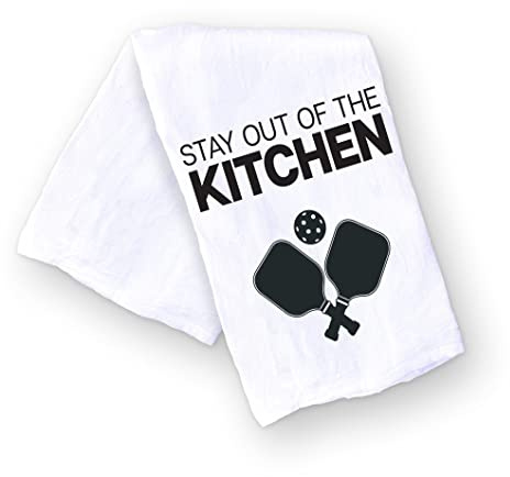 Funny Kitchen Towel - Stay out of the Kitchen Pickleball Dish Cloth - Gift for Him or Her - Pickle Ball Gift - Retirement - Christmas - Mothers Day - Fathers Day - Birthday (Stay Out of the Kitchen)