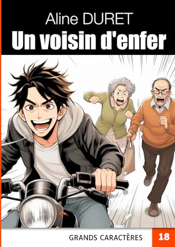 Un voisin d'enfer: grands caractères