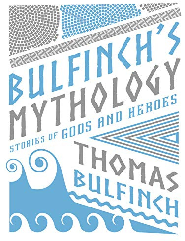 Bulfinch's Mythology: Stories of Gods and Heroes (Knickerbocker Classics)
