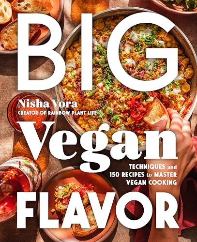 Big Vegan Flavor: Techniques and 150 Recipes to Master Vegan Cooking