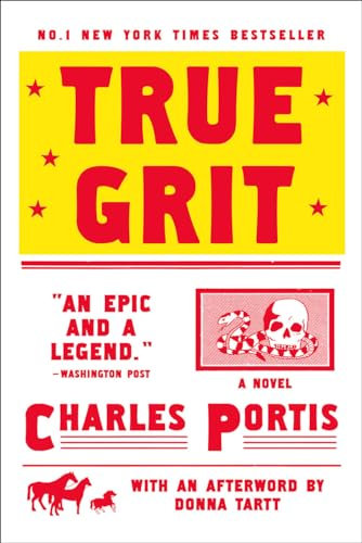 True Grit: A Novel by Charles Portis (2012-10-30)
