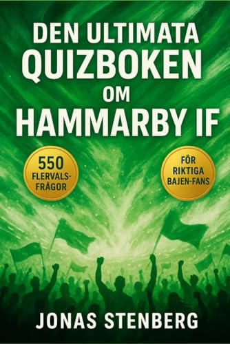 Den Ultimata quizboken om Hammarby IF: 550 flervalsfrågor som täcker klubbens historia, spelare, tränare, matcher, rekord, statistik, rivaliteter, ... bör veta – med svar efter varje 50-frågeblock