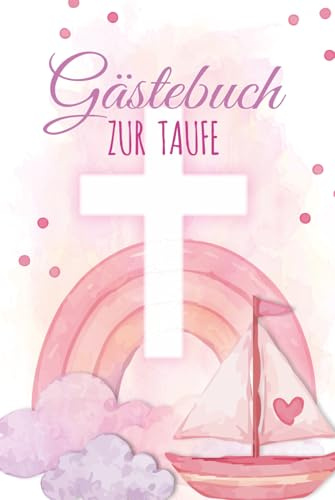 Gästebuch zur Taufe: Viel Platz für liebe Wünsche, persönliche Gedanken, Lebensweisheiten und Erinnerungen mit rosa Cover