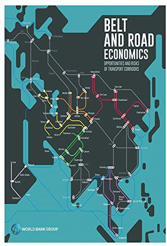 The Economics of the Belt and Road Initiative: Opportunities and Risks of Transport Corridors