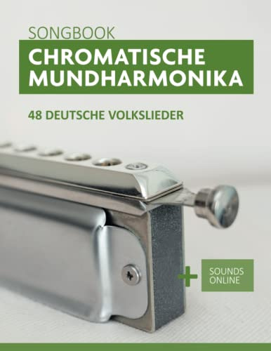 Chromatische Mundharmonika Songbook - 48 deutsche Volkslieder: + Sounds online