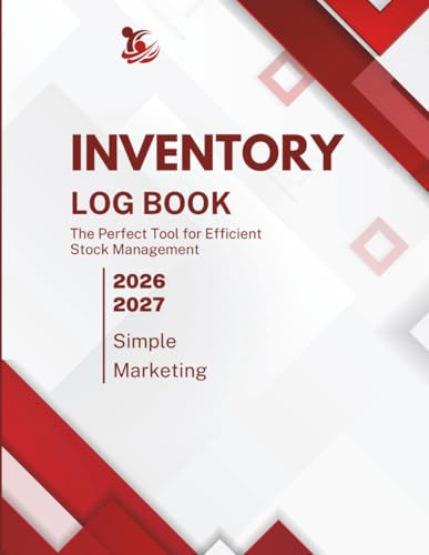 INVENTORY LOG BOOK: The Perfect Tool for Efficient Stock Management