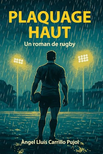 Plaquage Haut: Un roman de rugby