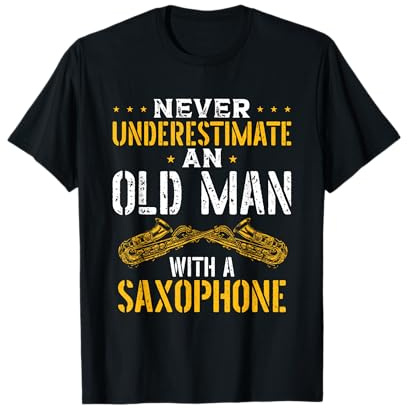 Never Underestimate An Old Man With A Saxophone T-Shirt