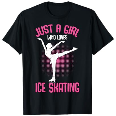 Just A Girl Who Loves Ice Skating Figure Skater Girls T-Shirt