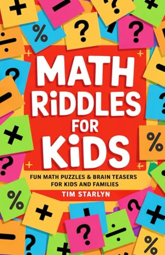 Math Riddles for Kids: Fun Math Puzzles & Brain Teasers for Kids and Families