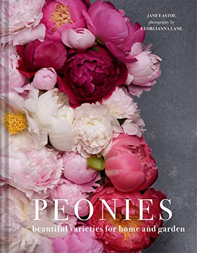Peonies: The definitive gardening and botanical guide for peony enthusiasts (Beautiful Varieties/Home/Gardn)