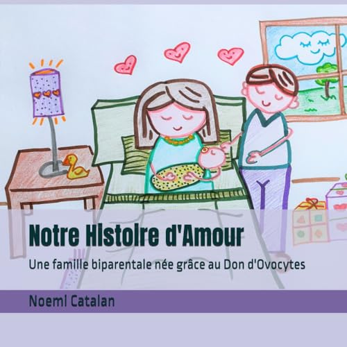 Notre Histoire d'Amour: Une famille biparentale née grâce au Don d'Ovocytes