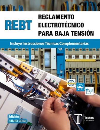 REGLAMENTO ELECTROTÉCNICO PARA BAJA TENSIÓN. REBT. Incluye Instrucciones Técnicas Complementarias.: Normativa baja tensión. Textos LEGALES.